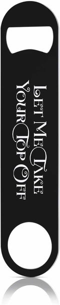 Take Your Top Off Stainless Steel Bottle Opener Funny Saying Quotes Black Flat by TASDANA