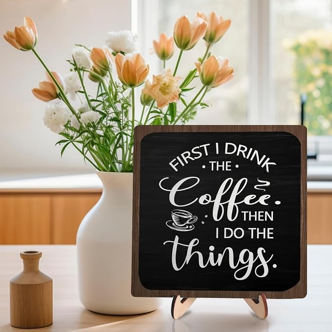 Farmhouse Coffee Bar Sign, First I Drink The Coffee Then I Do The Tings Desk - Image 3