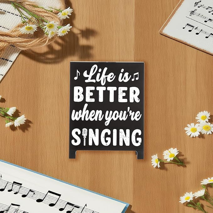 Life Is Better When You're Singing Music Desk Sign - Image 3